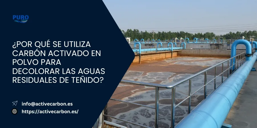 Por Que Se Utiliza Carbon Activado En Polvo Para Decolorar Las Aguas Residuales De Tenido