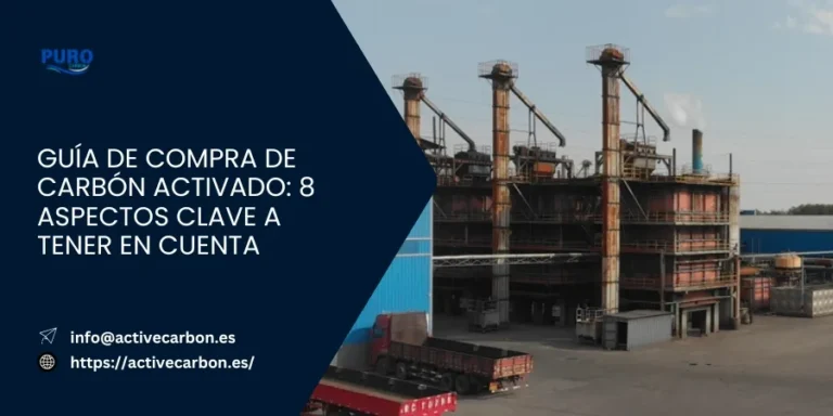 Guia de compra de carbon activado 8 aspectos clave a tener en cuenta